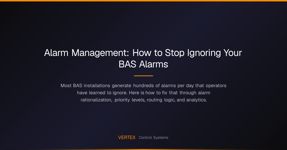 Alarm Management: How to Stop Ignoring Your BAS Alarms | Vertex Control ...